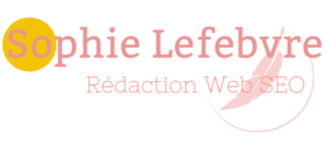 Sophie Lefebvre Rédaction Web SEO Bordeaux, Rédacteur