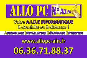 ALLO PC n°AIN Meximieux, Assistant informatique et internet à domicile, Consultant, Réparateur d'ordinateurs et d'équipements de communication